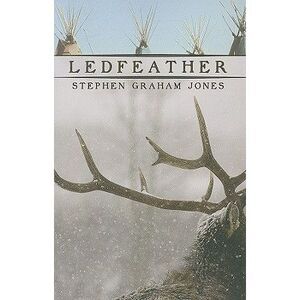 Ledfeather -- Stephen Graham Jones